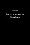 Entertainment & Shadows