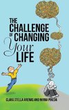 The Challenge of Changing Your Life