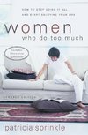 Women Who Do Too Much