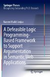A Defeasible Logic Programming-Based Framework to Support Argumentation in Semantic Web Applications