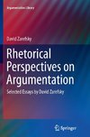 Rhetorical Perspectives on Argumentation
