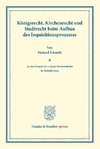 Königsrecht, Kirchenrecht und Stadtrecht beim Aufbau des Inquisitionsprozesses.