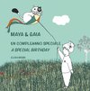 Maya & Gaia, Un compleanno speciale / A special birthday