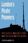 London's Pirate Pioneers