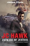 JC Hawk / Jackals Of Justice