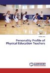 Personality Profile of Physical Education Teachers