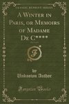 Author, U: Winter in Paris, or Memoirs of Madame De C****, V