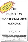The Election Manipulator's Manual, How to spot election fraud and stop it!