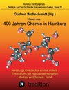 Wissen aus 400 Jahren Chemie in Hamburg - Hamburgs Geschichte einmal anders - Entwicklung der Naturwissenschaften, Medizin und Technik, Teil 4.