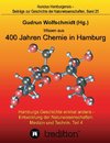 Wissen aus 400 Jahren Chemie in Hamburg - Hamburgs Geschichte einmal anders - Entwicklung der Naturwissenschaften, Medizin und Technik, Teil 4.