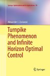 Turnpike Phenomenon and Infinite Horizon Optimal Control
