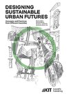 Designing Sustainable Urban Futures : Concepts and Practices from Different Countries