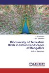 Biodiversity of Terrestrial Birds in Urban Landscapes of Bangalore