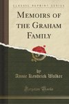Walker, A: Memoirs of the Graham Family (Classic Reprint)