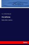 His defense