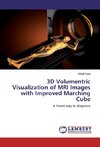 3D Volumentric Visualization of MRI Images with Improved Marching Cube