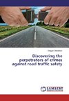 Discovering the perpetrators of crimes against road traffic safety