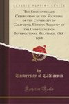 California, U: Semicentenary Celebration of the Founding of