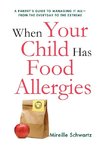 The When Your Child Has Food Allergies