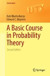A Basic Course in Probability Theory