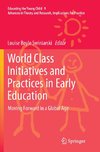 World Class Initiatives and Practices in Early Education