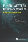 D, V:  Is Non-western Democracy Possible?: A Russian Perspec