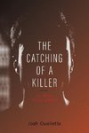 The Catching Of A Killer