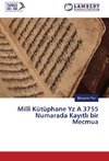 Millî Kütüphane Yz A 3755 Numarada Kay¿tl¿ bir Mecmua