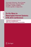 On the Move to Meaningful Internet Systems: OTM 2016 Conferences