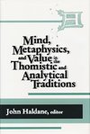 Mind, Metaphysics and Value in the Thomistic and Analytic T