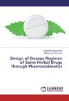 Design of Dosage Regimen of Some Herbal Drugs Through Pharmacokinetics