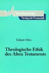 Theologische Ethik des Alten Testaments