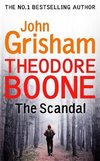 Theodore Boone 06. The Scandal
