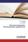 Bionanocomposites: Pharmaceutical applications