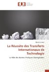 La Réussite des Transferts Internationaux de Technologie