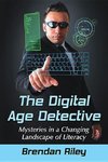 Riley, B:  The Digital Age Detective
