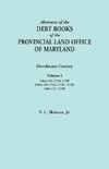 Abstracts of the Debt Books of the Provincial Land Office of Maryland. Dorchester County, Volume I. Liber 54