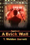 Against A Brick Wall