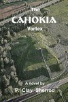 The CAHOKIA Vortex