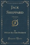 Ainsworth, W: Jack Sheppard, Vol. 2 of 3
