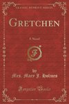 Holmes, M: Gretchen
