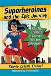Frankel, V:  Superheroines and the Epic Journey