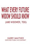 What Every Future Widow Should Know
