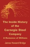 The Inside History of the Carnegie Steel Company