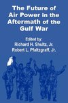 The Future of  Air Power in the Aftermath of the Gulf War