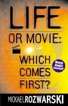 Life or movie