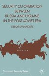Security Cooperation between Russia and Ukraine in the Post-Soviet Era