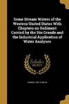 SOME STREAM WATERS OF THE WEST