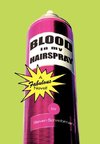 Blood in My Hairspray