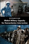 O'Hanlon, M:  Expanding Global Military Capacity for Humanit